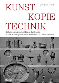 Kunst – Kopie – Technik - Daniela C. Maier - E-Book