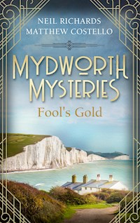 Mydworth Mysteries - Fool's Gold - Matthew Costello - E-Book