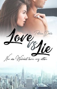 Love vs Lie - Patricia Dohle - E-Book
