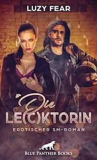 Die Le(c)ktorin | Erotischer SM-Roman - Luzy Fear - E-Book