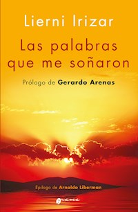 Las palabras que me soñaron - Lierni Irizar - E-Book