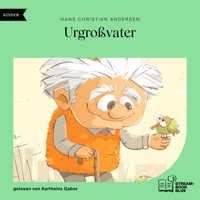 Urgroßvater - Hans Christian Andersen - Hörbuch