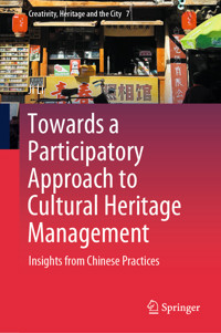 Towards a Participatory Approach to Cultural Heritage Management - Ji Li - E-Book