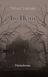 Im Heim - Volkmar Soostmeyer - E-Book