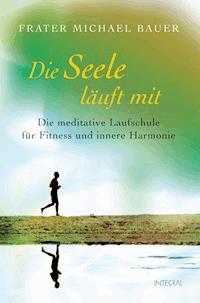 Die Seele läuft mit - Michael G. Bauer - E-Book