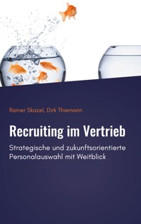 Recruiting im Vertrieb - Rainer Skazel - E-Book