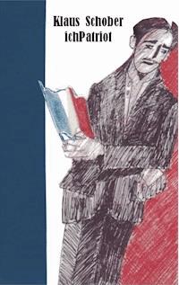 ichPatriot - Klaus Schober - E-Book