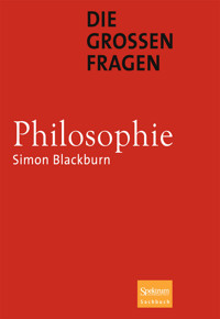 Die großen Fragen - Philosophie - Simon Blackburn - E-Book