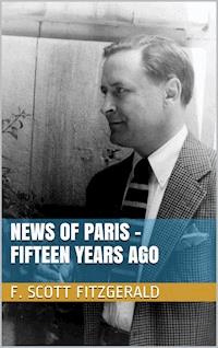 News of Paris - Fifteen Years Ago - F.Scott Fitzgerald - E-Book