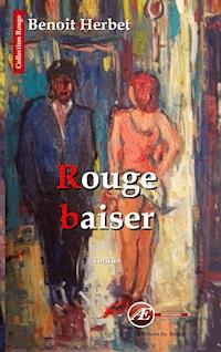 Rouge baiser - Benoit Herbet - E-Book
