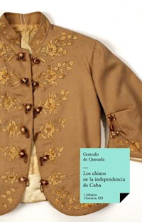 Los chinos en la independencia de Cuba - Gonzalo de Quesada - E-Book