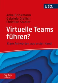 Virtuelle Teams führen? Frag doch einfach! - Anke Brinkmann - E-Book