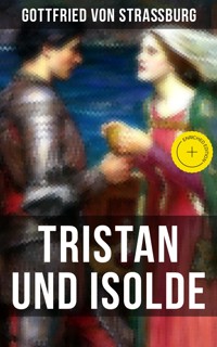 TRISTAN UND ISOLDE - Gottfried von Straßburg - E-Book