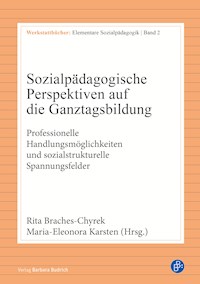 Sozialpädagogische Perspektiven auf die Ganztagsbildung - Rita Braches-Chyrek - E-Book