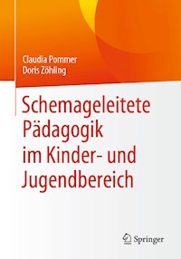 Schemageleitete Pädagogik im Kinder- und Jugendbereich - Claudia Pommer - E-Book