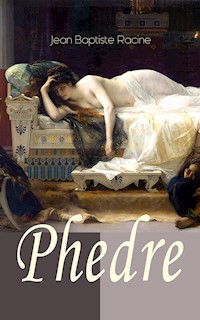 Phedre - Jean Baptiste Racine - E-Book