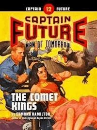 Captain Future #12: The Comet Kings - Edmond Hamilton - E-Book