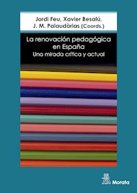 La renovación pedagógica en España. Una mirada crítica y actual - Jordi Feu - E-Book