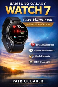Samsung Galaxy Watch 7 User Handbook for Beginners and Seniors - Bauer Patrick - E-Book