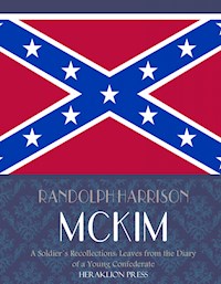 A Soldier's Recollections:  Leaves from the Diary of a Young Confederate - Randolph Harrison McKim - E-Book