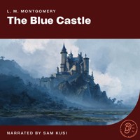 The Blue Castle - L.M. Montgomery - Hörbuch