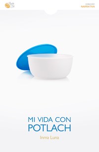 Mi vida con Potlach - Inma Luna - E-Book
