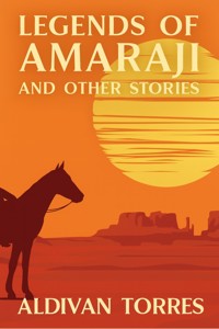 Legends of Amaraji and Other Stories - Aldivan Torres - E-Book