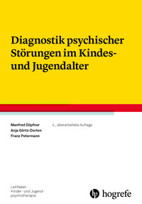 Diagnostik psychischer Störungen im Kindes- und Jugendalter - Manfred Döpfner - E-Book