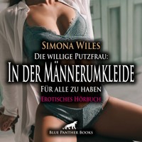 Die willige Putzfrau: In der Männerumkleide - Für alle zu haben / Erotik Audio Story / Erotisches Hörbuch - Simona Wiles - Hörbuch