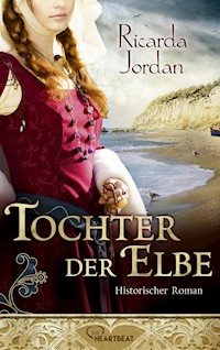 Tochter der Elbe - Ricarda Jordan - E-Book
