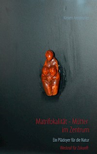 Matrifokalität - Mütter im Zentrum - Kirsten Armbruster - E-Book