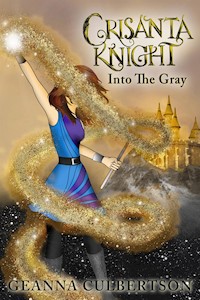 Crisanta Knight: Into the Gray - Geanna Culbertson - E-Book