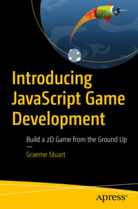 Introducing JavaScript Game Development - Graeme Stuart - E-Book