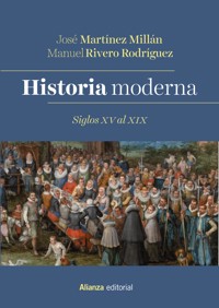 Historia Moderna. Siglos XV al XIX - Manuel Rivero Rodríguez - E-Book