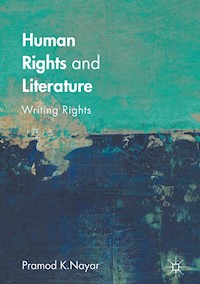 Human Rights and Literature - Pramod K. Nayar - E-Book