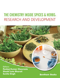 The Chemistry Inside Spices & Herbs: Research and Development: Volume 4 -  - E-Book