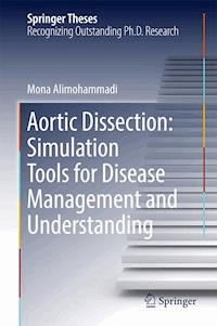 Aortic Dissection: Simulation Tools for Disease Management and Understanding - Mona Alimohammadi - E-Book