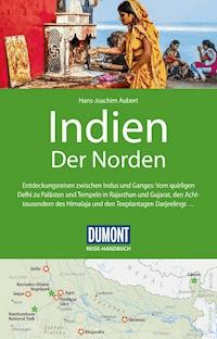 DuMont Reise-Handbuch Reiseführer Indien, Der Norden - Hans-Joachim Aubert - E-Book