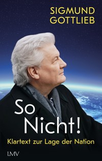 So nicht! - Sigmund Gottlieb - E-Book
