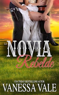 La Novia Rebelde - Vanessa Vale - E-Book