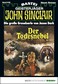John Sinclair 132 - Jason Dark - E-Book