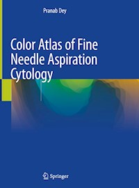 Color Atlas of Fine Needle Aspiration Cytology - Pranab Dey - E-Book