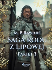Saga rodu z Lipowej: Pakiet 3 - Marian Piotr Rawinis - E-Book