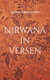 Nirwana in Versen - Mathias Bellmann - E-Book