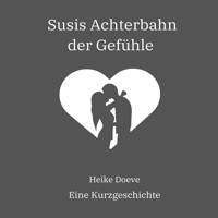 Susis Achterbahn der Gefühle - Heike Doeve - Hörbuch