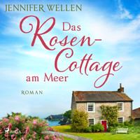 Das Rosencottage am Meer (Schottische Herzen, Band 1) - Jennifer Wellen - Hörbuch