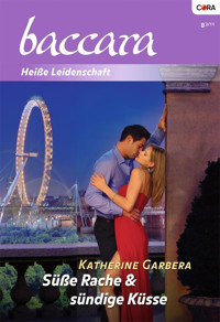 Süße Rache & sündige Küsse - Katherine Garbera - E-Book