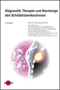 Diagnostik, Therapie und Nachsorge des Schilddrüsenkarzinoms - Christoph Reiners - E-Book