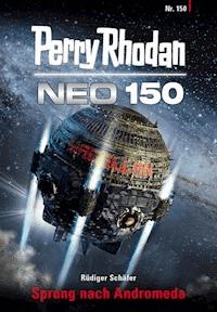 Perry Rhodan Neo 150: Sprung nach Andromeda - Rüdiger Schäfer - E-Book + Hörbuch