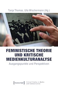 Feministische Theorie und Kritische Medienkulturanalyse -  - E-Book